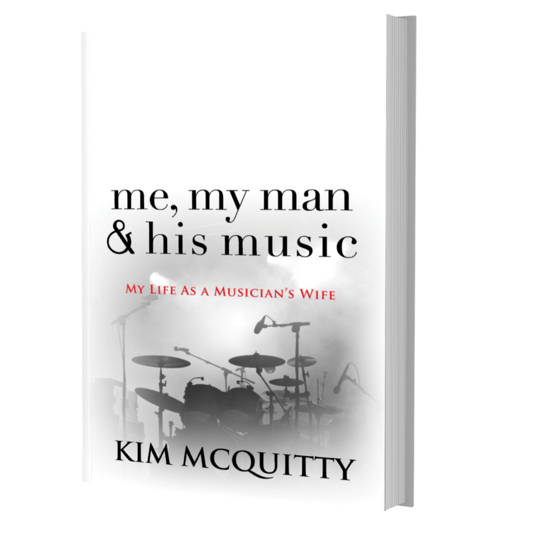 Me, My Man and His Music - My Life as a Musician's Wife